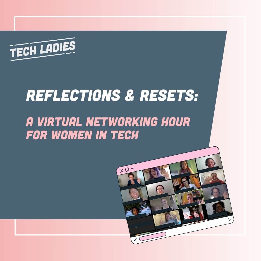Reflections & Resets: A Virtual Networking Hour for Women in Tech