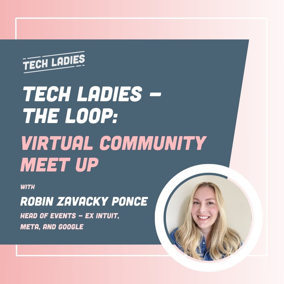 Tech Ladies - The Loop: Virtual Community Meet Up - Sept