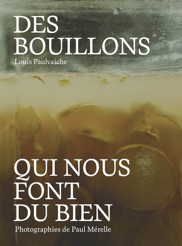 Des bouillons qui nous font du bien, Louis Paulvaiche
