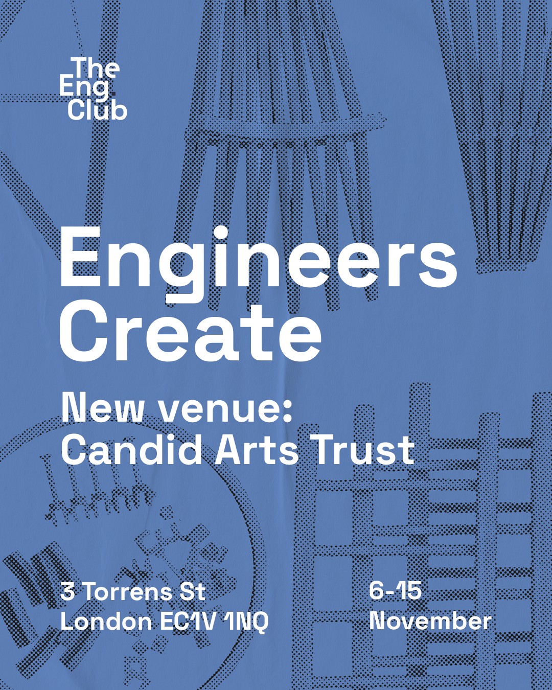 Come and see us at The Engineering Club - Engineers Create 6th to 15th November 2025 