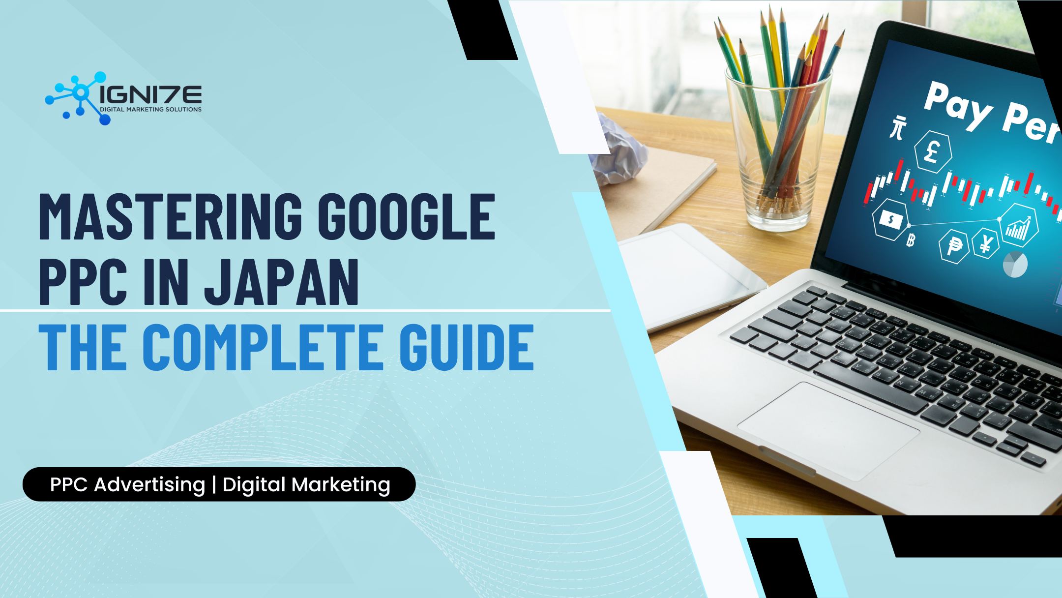  Mastering Google Pay Per Click in Japan: A Comprehensive Guide for International Businesses