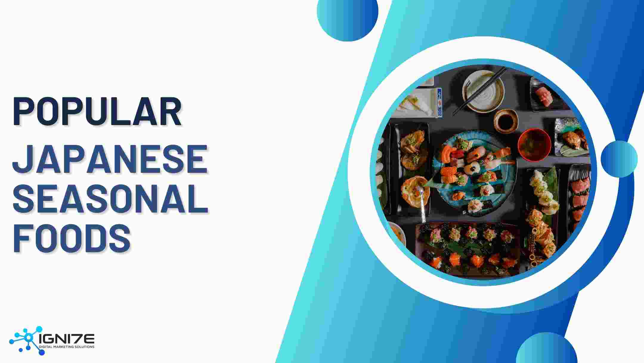 Top 8 Seasonal Japanese Foods That Drive Annual Consumer Demand