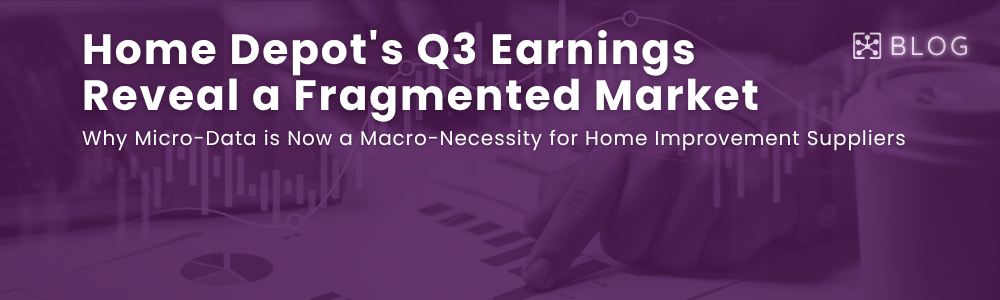 Home Depot's Q3 Earnings Reveal a Fragmented Market: Why Micro-Data is Now a Macro-Necessity for Home Improvement Suppliers
