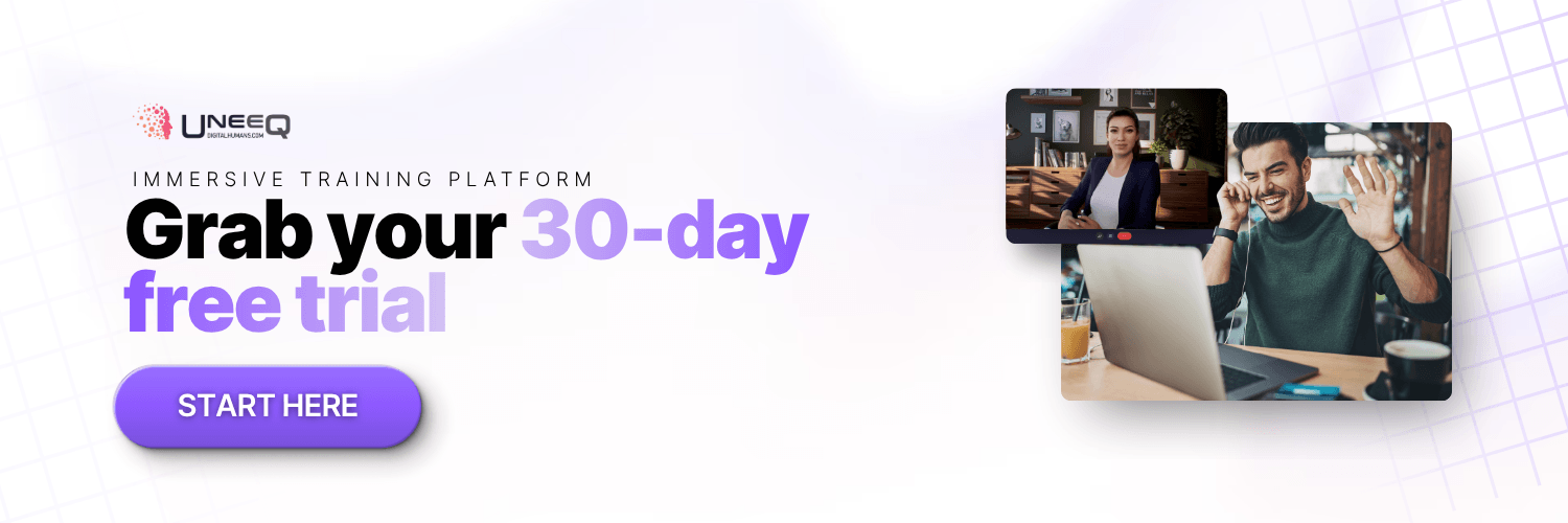 Grab your 30-day free trial of UneeQ Immersive Training Platform