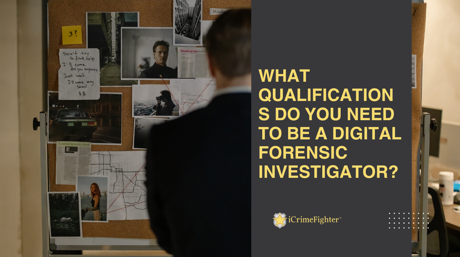 What Qualifications Do You Need to Be a Digital Forensic Investigator?
