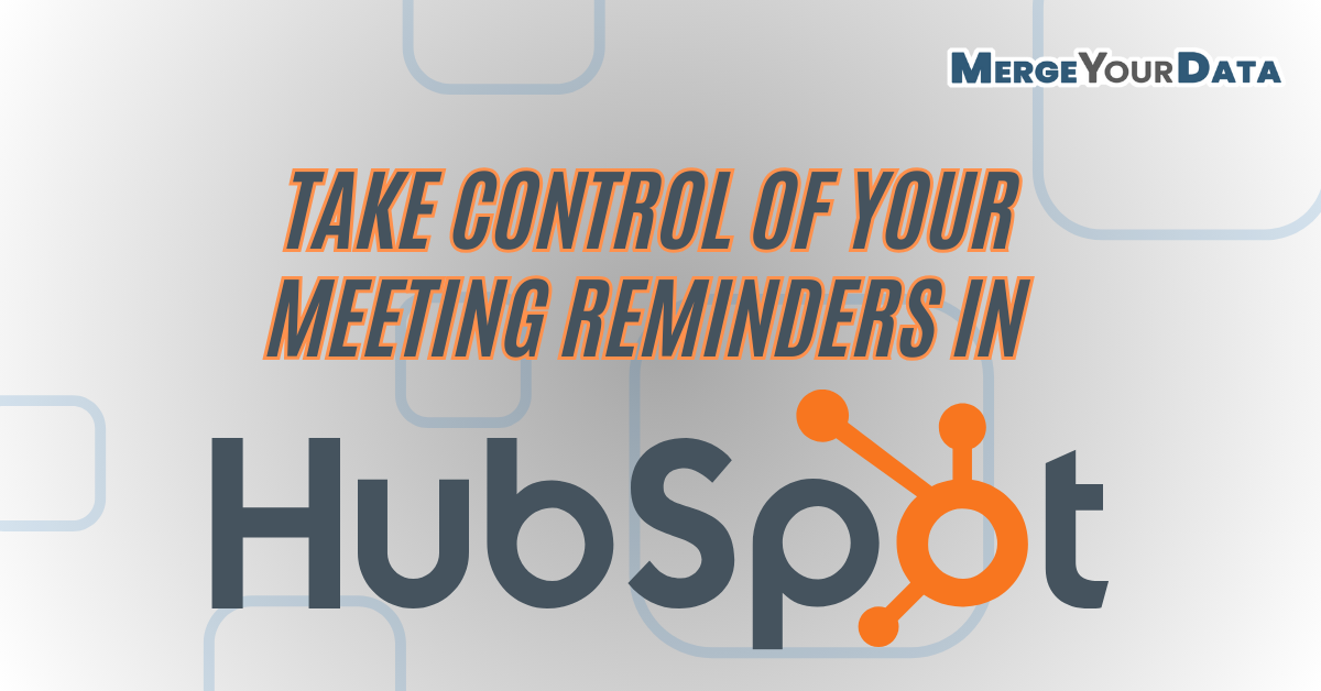 How to Set Up Custom Pre-Meeting Reminder Emails in HubSpot Without Ops Hub