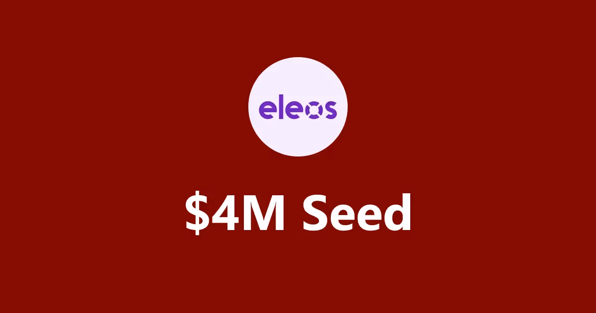 Eleos Raises $4 Million Seed Funding To Transform Digital Life Insurance
