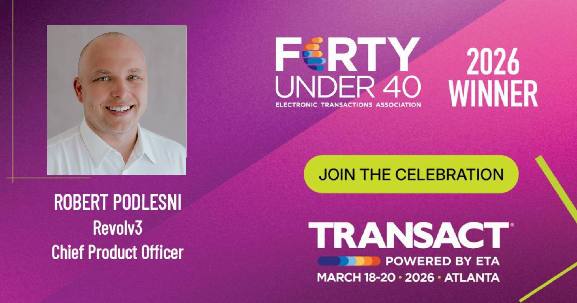 Revolv3’s Chief Product Officer Robert Podlesni Recognized in ETA TRANSACT 2026 Forty Under 40 Awards