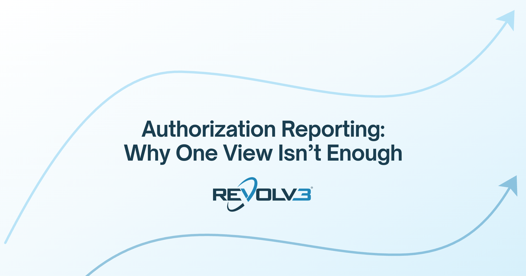 Authorization Rate Reporting: Why One View Isn't Enough