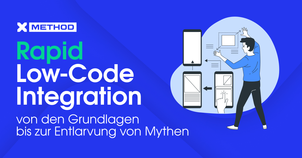 Rapid Low-Code Integration: von den Grundlagen bis zur Entlarvung von Mythen