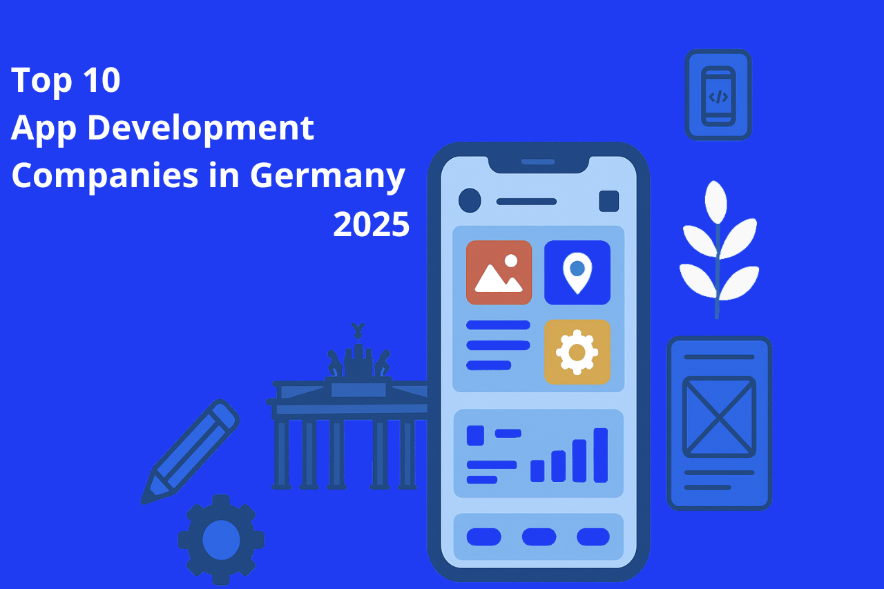 Top 10 App Development Companies in Germany 2025: Premier App Development Services for Startups