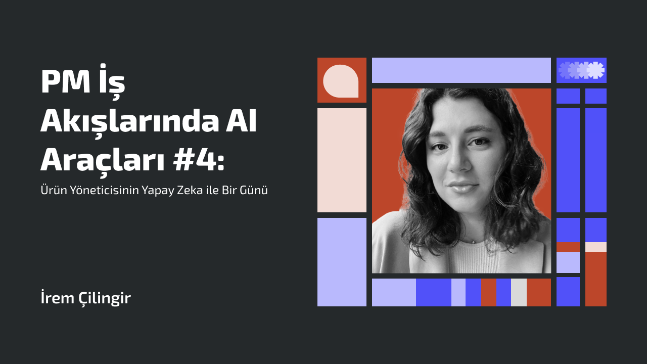 Ürün Yöneticisinin Yapay Zeka ile Bir Günü