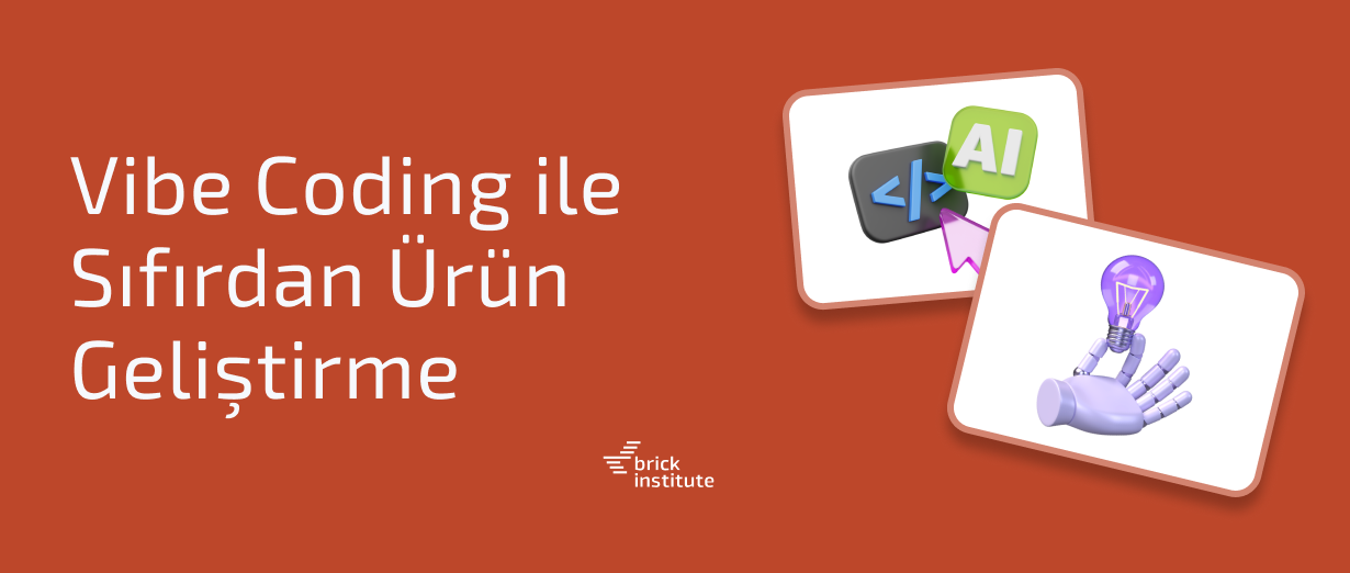 Vibe Coding ile Sıfırdan Ürün Geliştirme