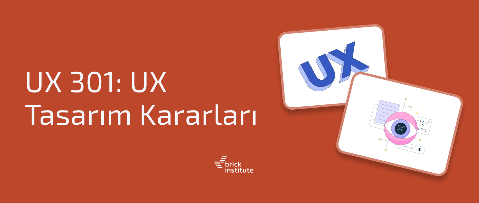 UX 301: UX Tasarım Kararları