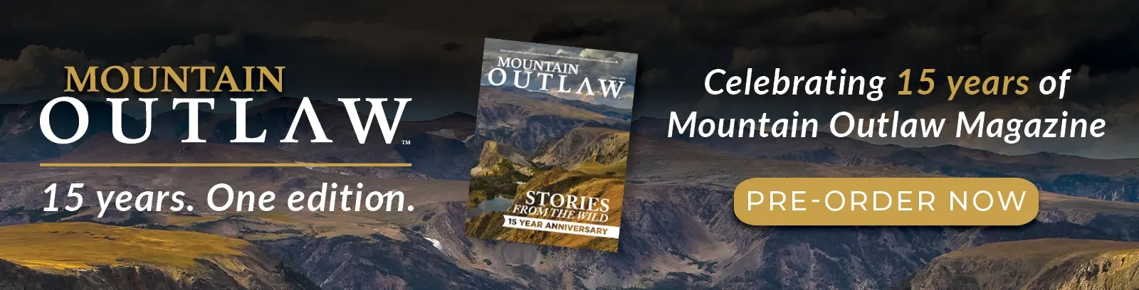 Mountain Outlaw 15 year anniversary edition. Pre-order now
