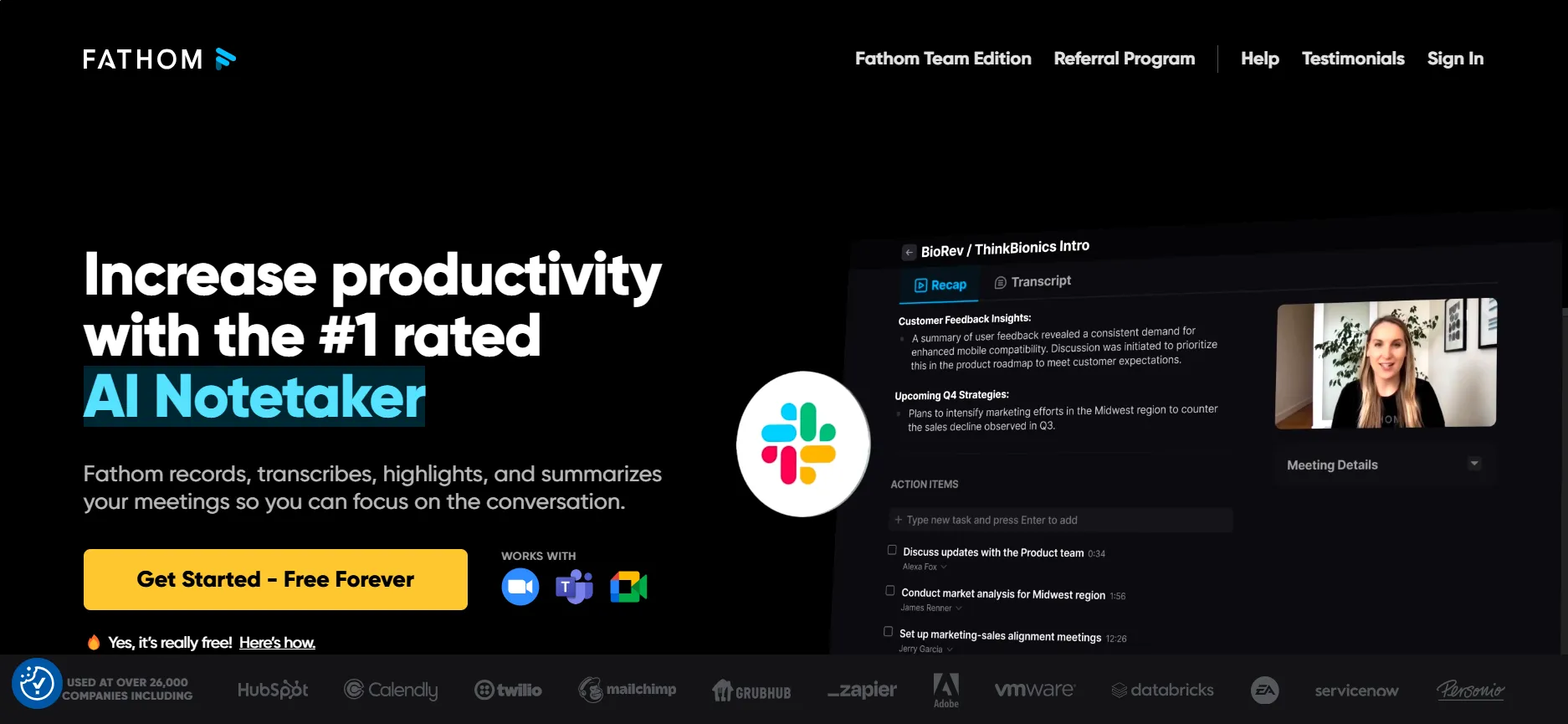 You can use Fathom for all your meetings to get accurate meeting minutes