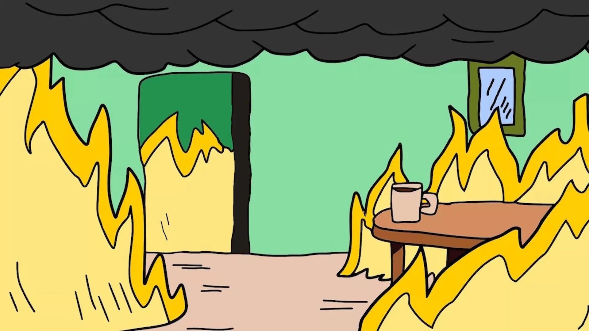 "This is Fine" meme background of room on fire with a table with a coffee mug on it