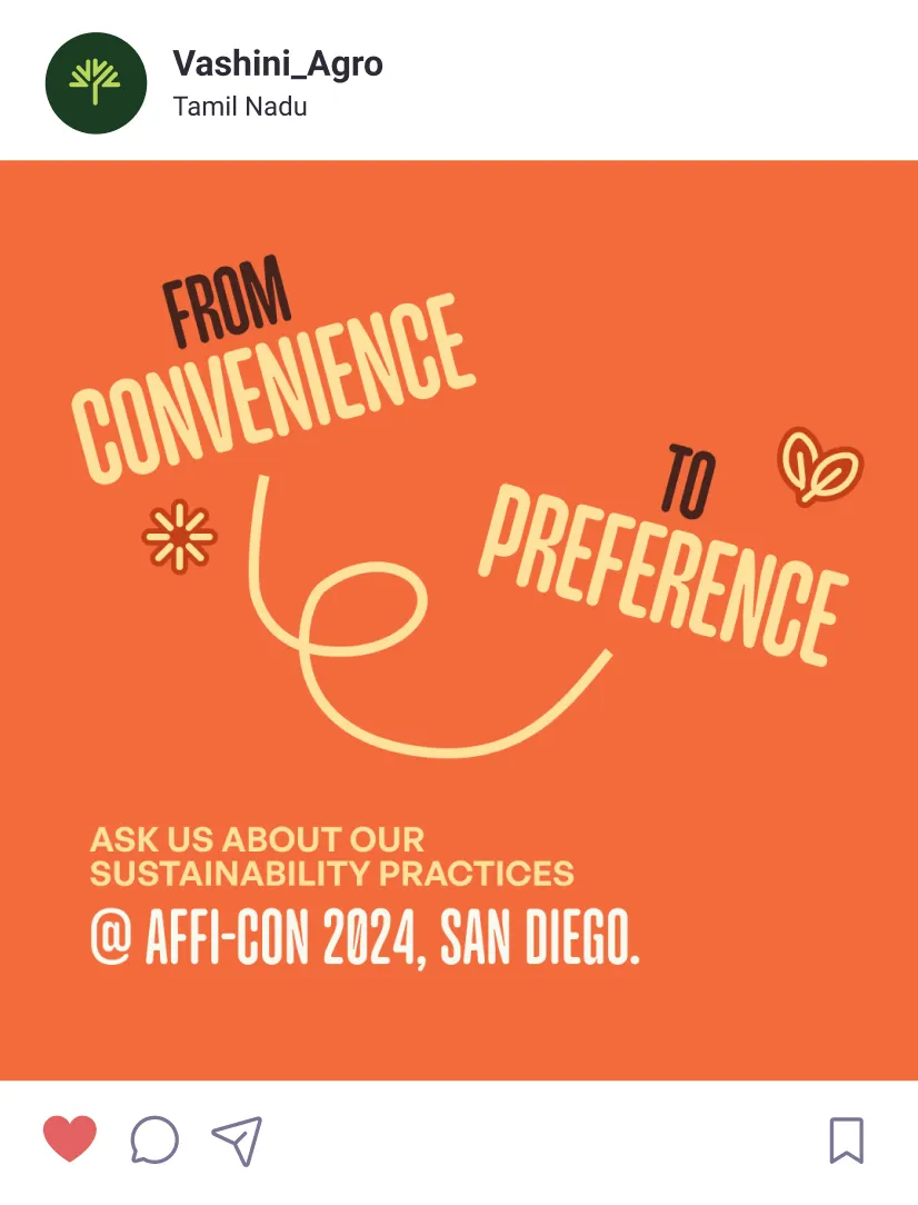 Orange background with text 'From Convenience to Preference' and an invitation to ask about sustainability practices at AFFI-CON 2024, San Diego, posted by Vashini_Agro from Tamil Nadu.