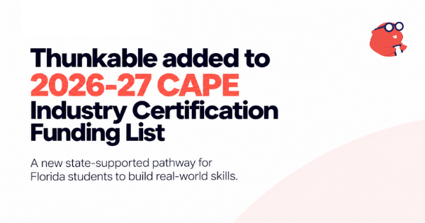 Thunkable Joins Florida’s 2026–27 CAPE Industry Certification Funding List