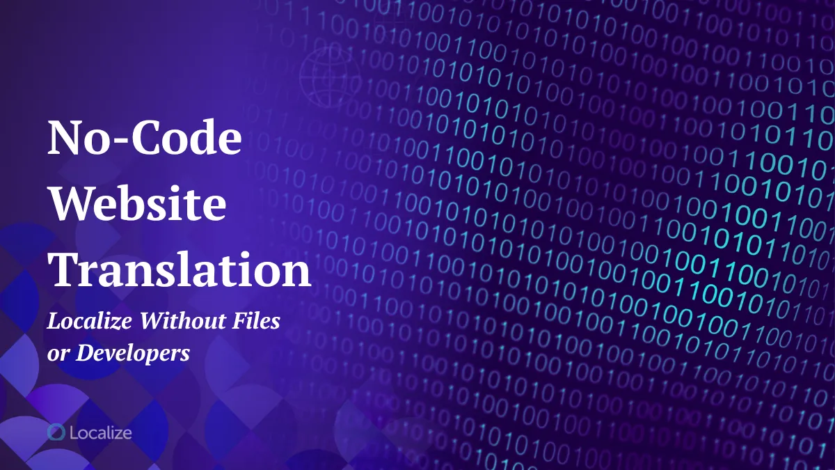 No-Code Website Translation | Localize Without Files or Developers