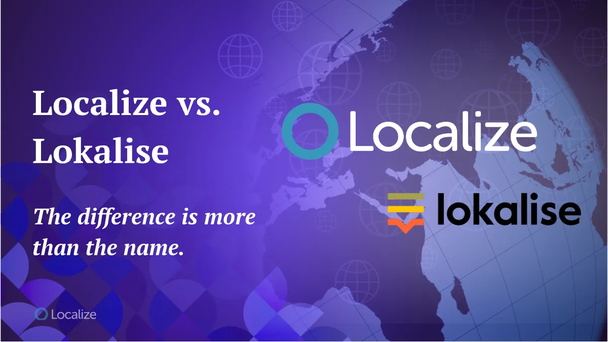 Localize vs. Lokalise: Features, fit, and tradeoffs