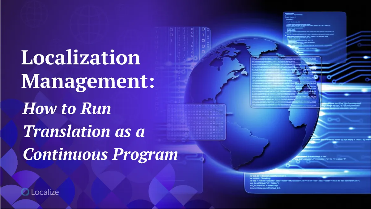 Localization Management: How to Run a Continuous Program