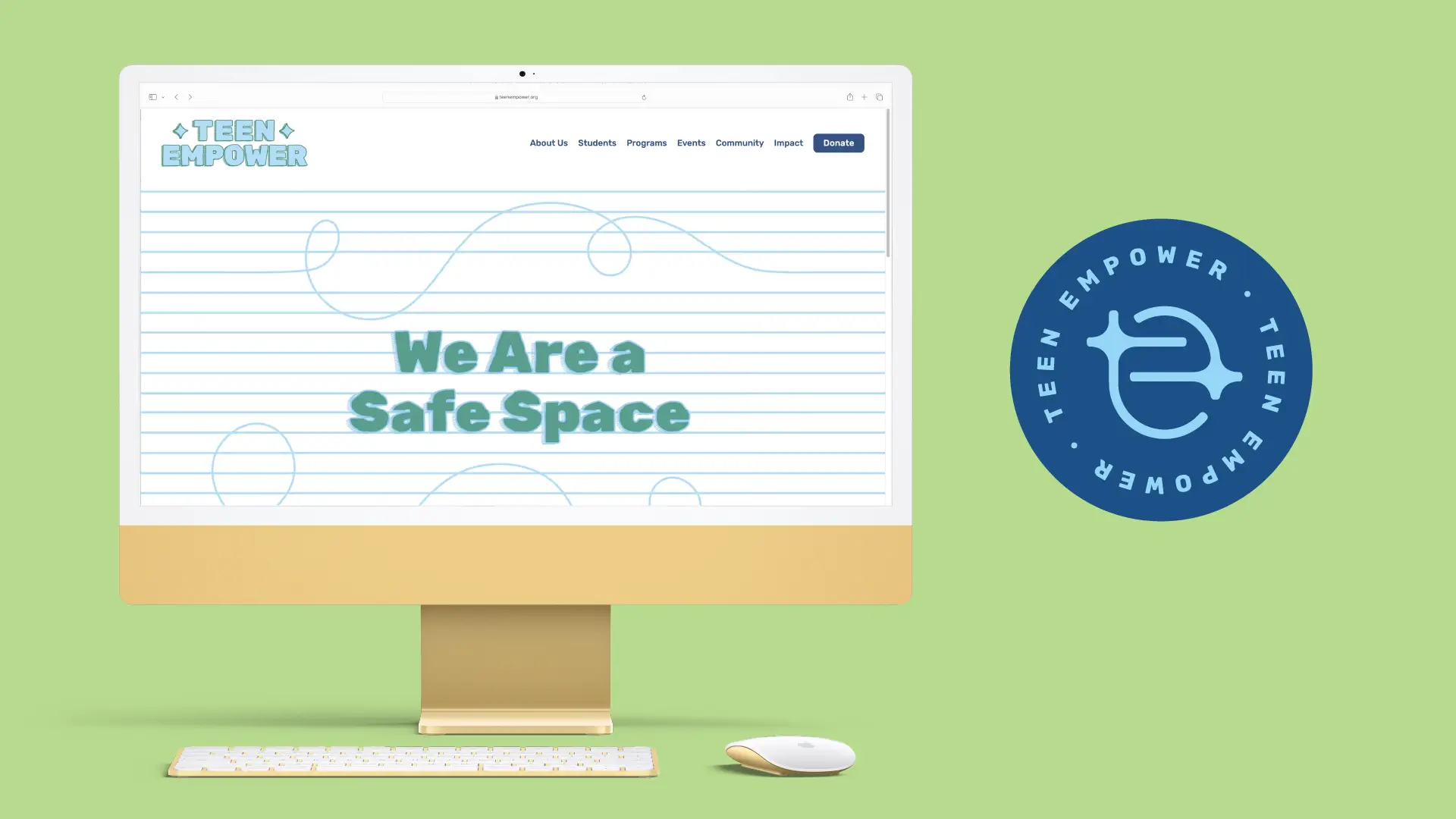 Teen Empower's new website design is bright, fun, and reflective of their personality. It reads "We Are A Safe Space" The new logo is a clever combination of the letters t & e, formed in a circle.