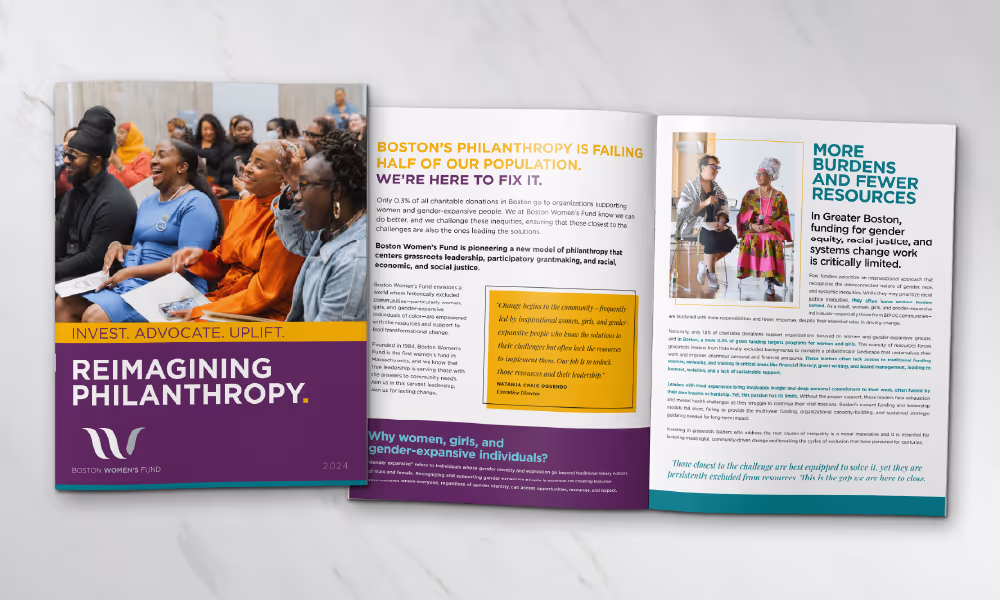 A magazine style booklet for Boston Women's Fund titled "Reimagining Philanthropy". The cover of the booklet and a full spread are shown. The brand is applied to both creatively, with visual variety and cohesion. It looks polished and professional.