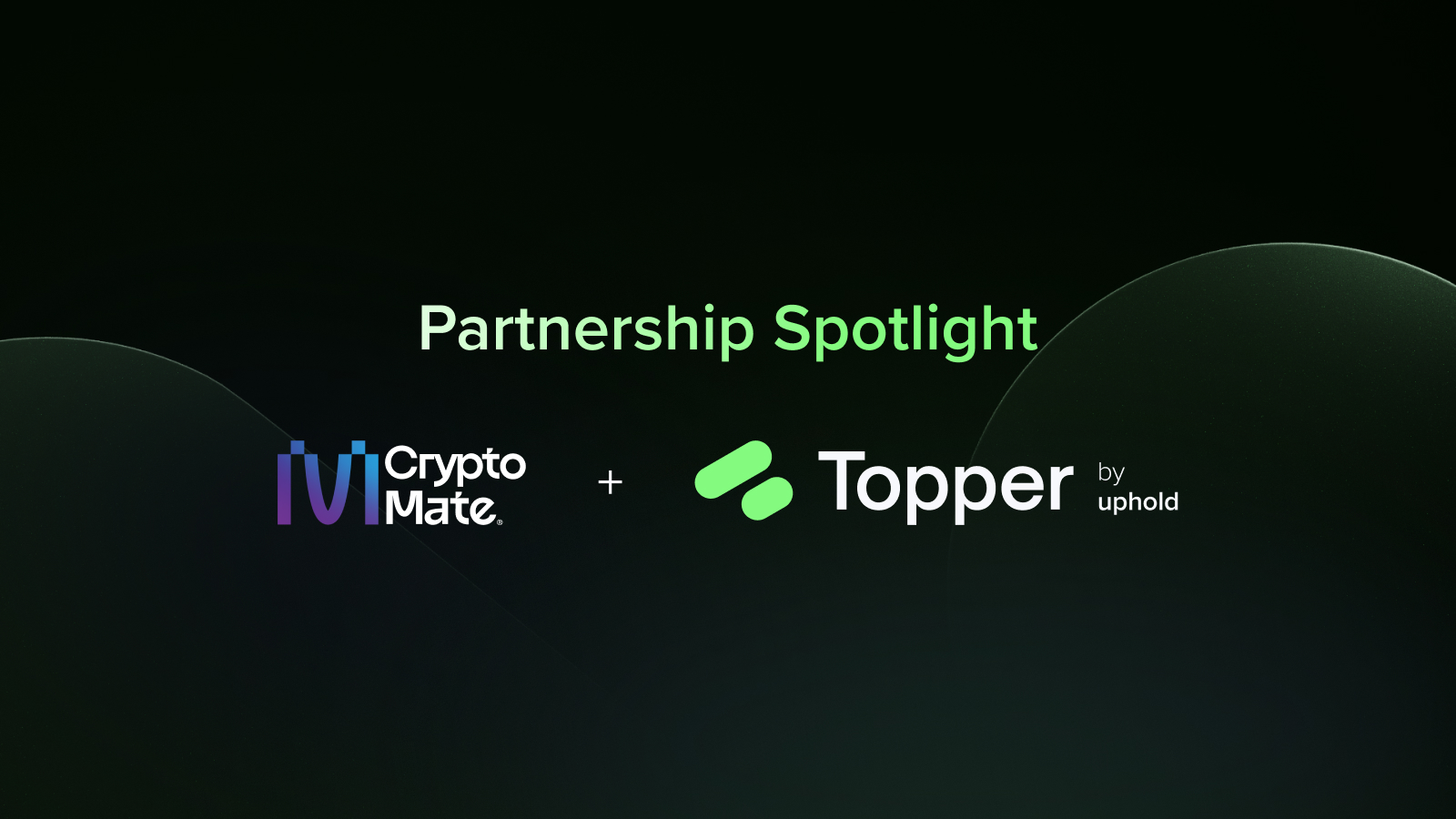 Partnership Spotlight: CryptoMate + Topper