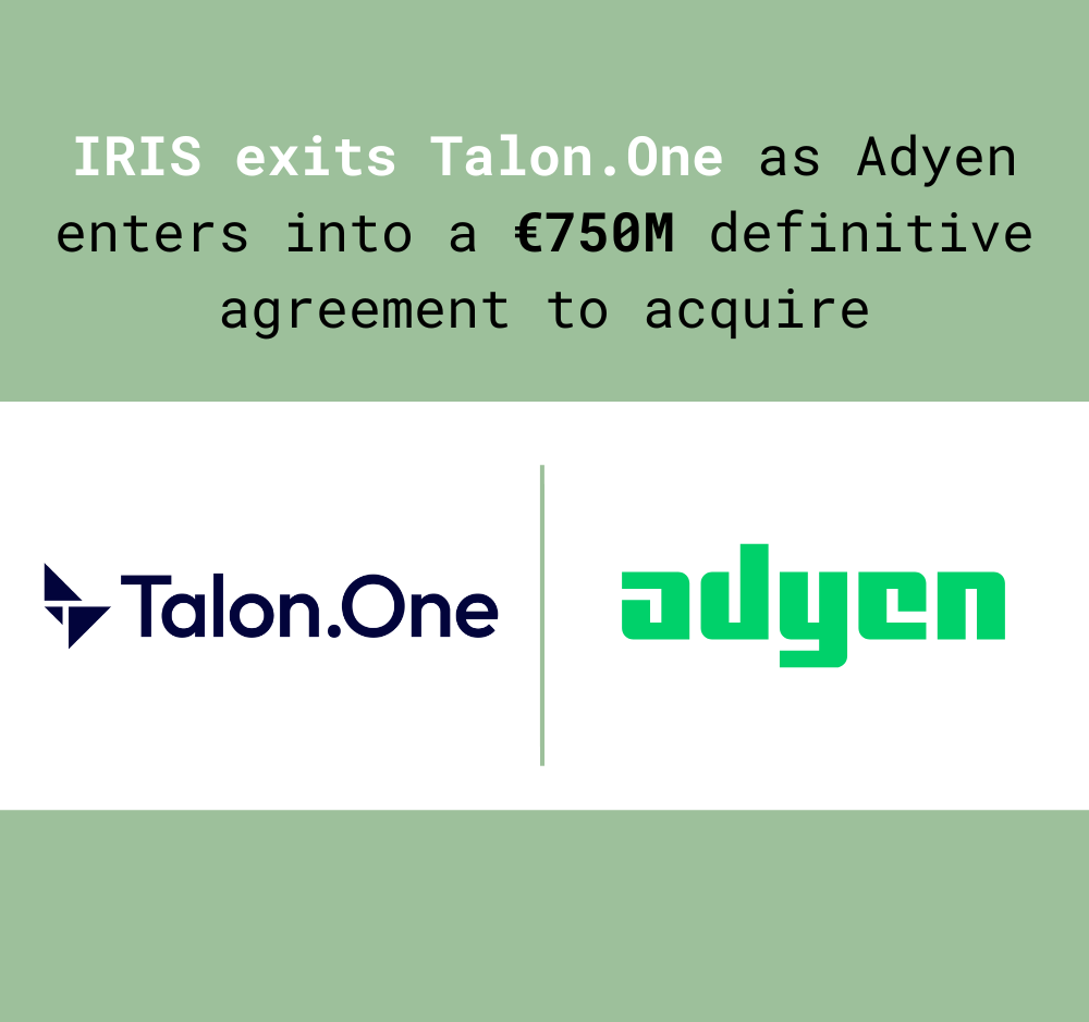 IRIS exits Talon.One as Adyen enters into a €750M definitive agreement to acquire