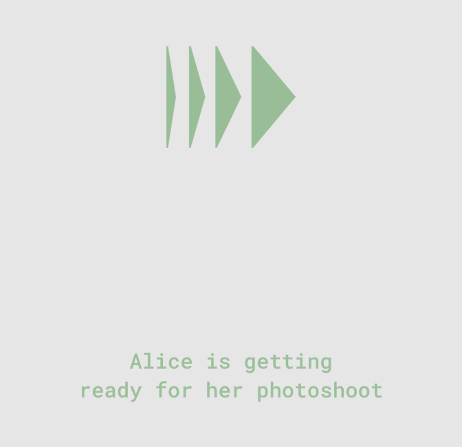 Alice is getting ready for her photoshoot