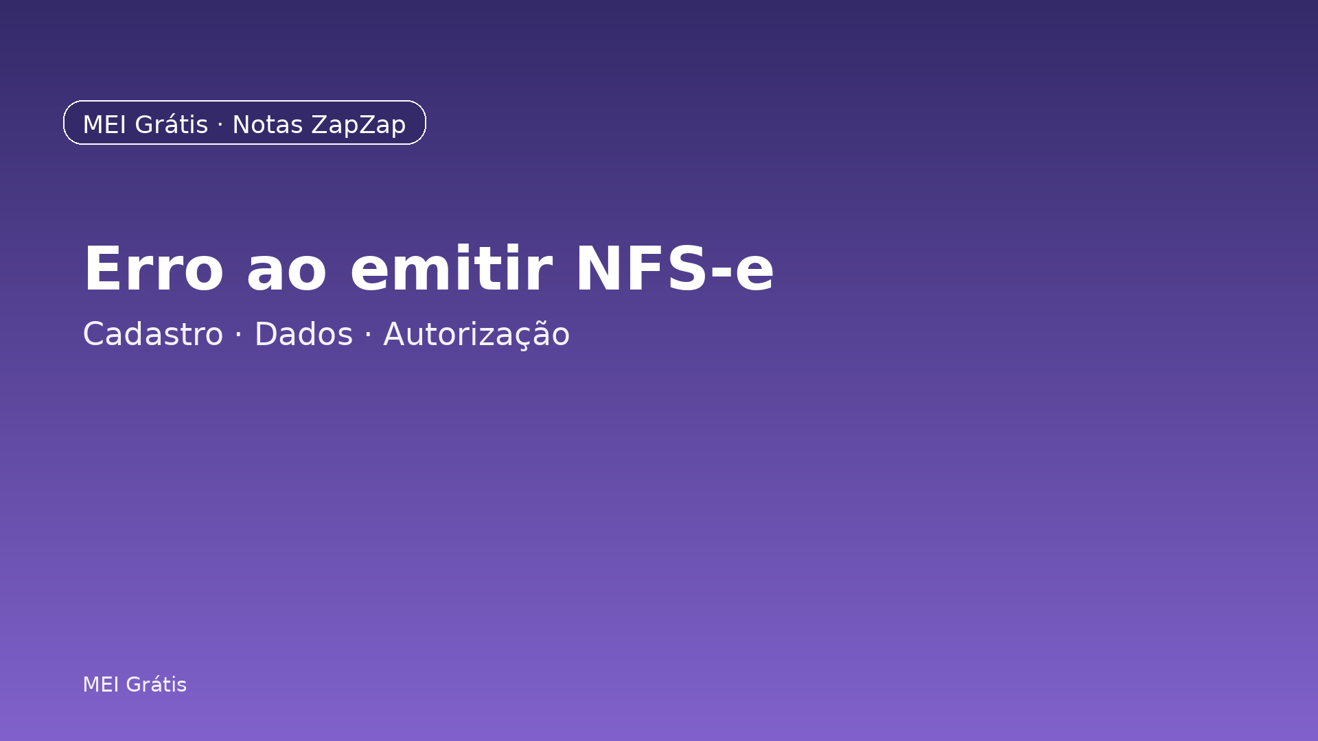 Erro ao emitir NFS-e MEI: identificar a etapa e resolver — MEI Grátis