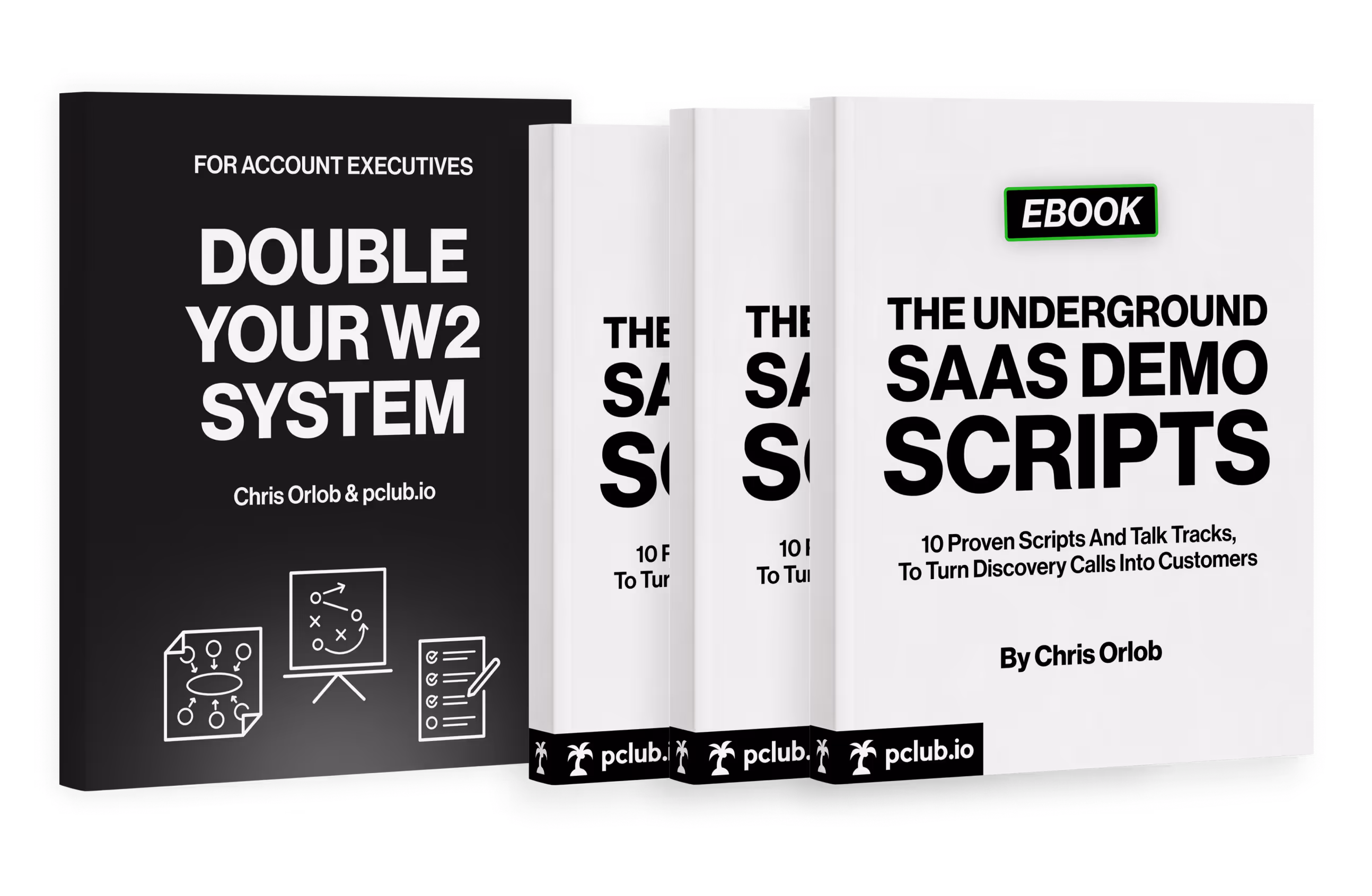 Set of four ebooks for account executives titled Double Your W2 System by Chris Orlob and The Underground SaaS Demo Scripts by Chris Orlob.