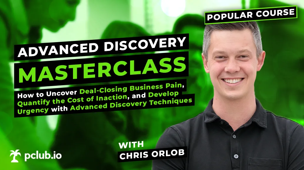 Smiling man in a black shirt with text advertising the Advanced Discovery Masterclass, highlighting uncovering deal-closing business pain, quantifying cost of inaction, and developing urgency with advanced discovery techniques, labeled as a popular course with Chris Orlob.