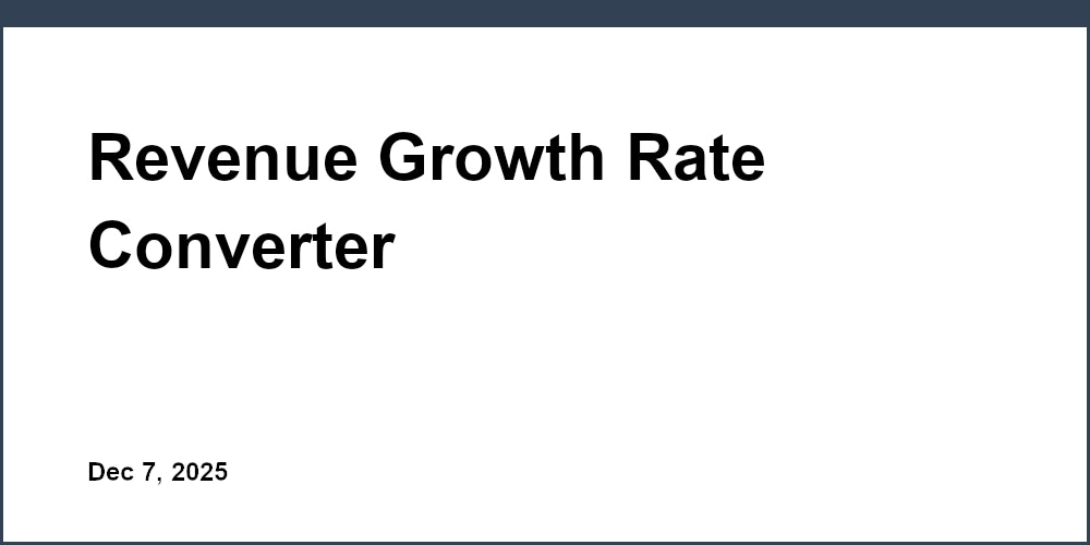 Revenue Growth Rate Converter