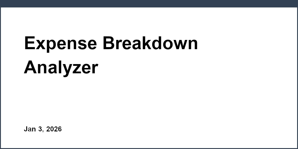 Expense Breakdown Analyzer