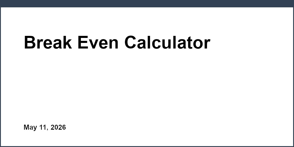 Break Even Calculator