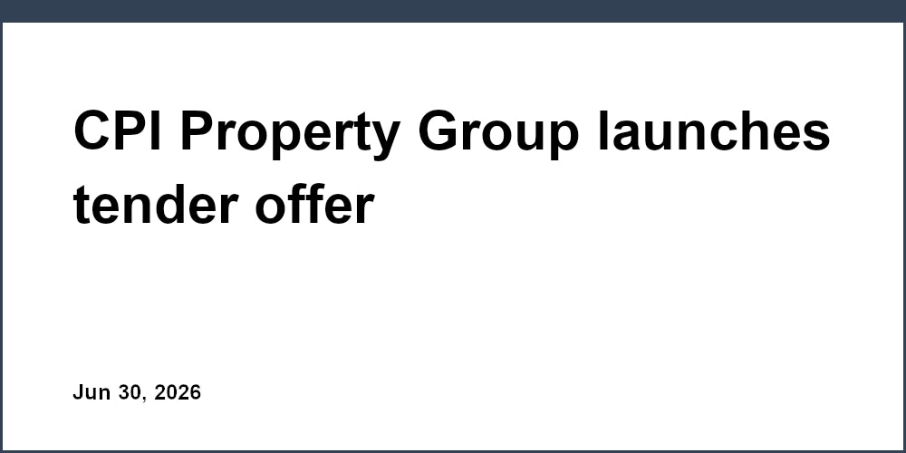 CPI Property Group launches tender offer