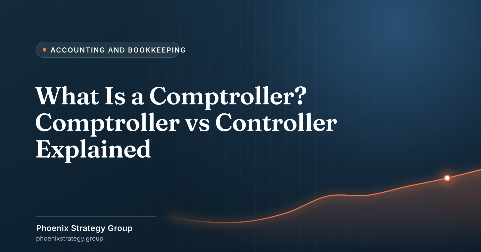 What Is a Comptroller? Comptroller vs Controller Explained