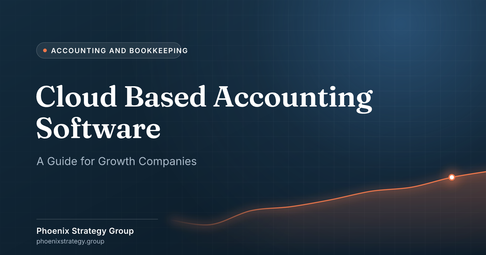 Cloud Based Accounting Software: A Guide for Growth Companies