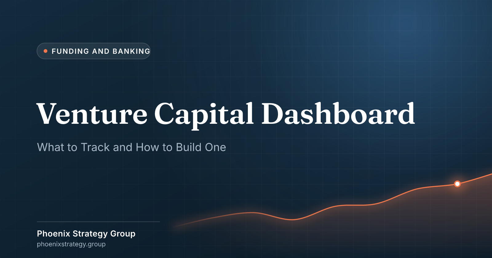 Venture Capital Dashboard: What to Track and How to Build One