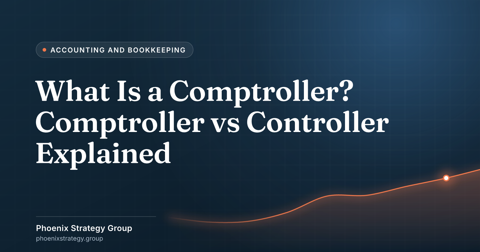 What Is a Comptroller? Comptroller vs Controller Explained