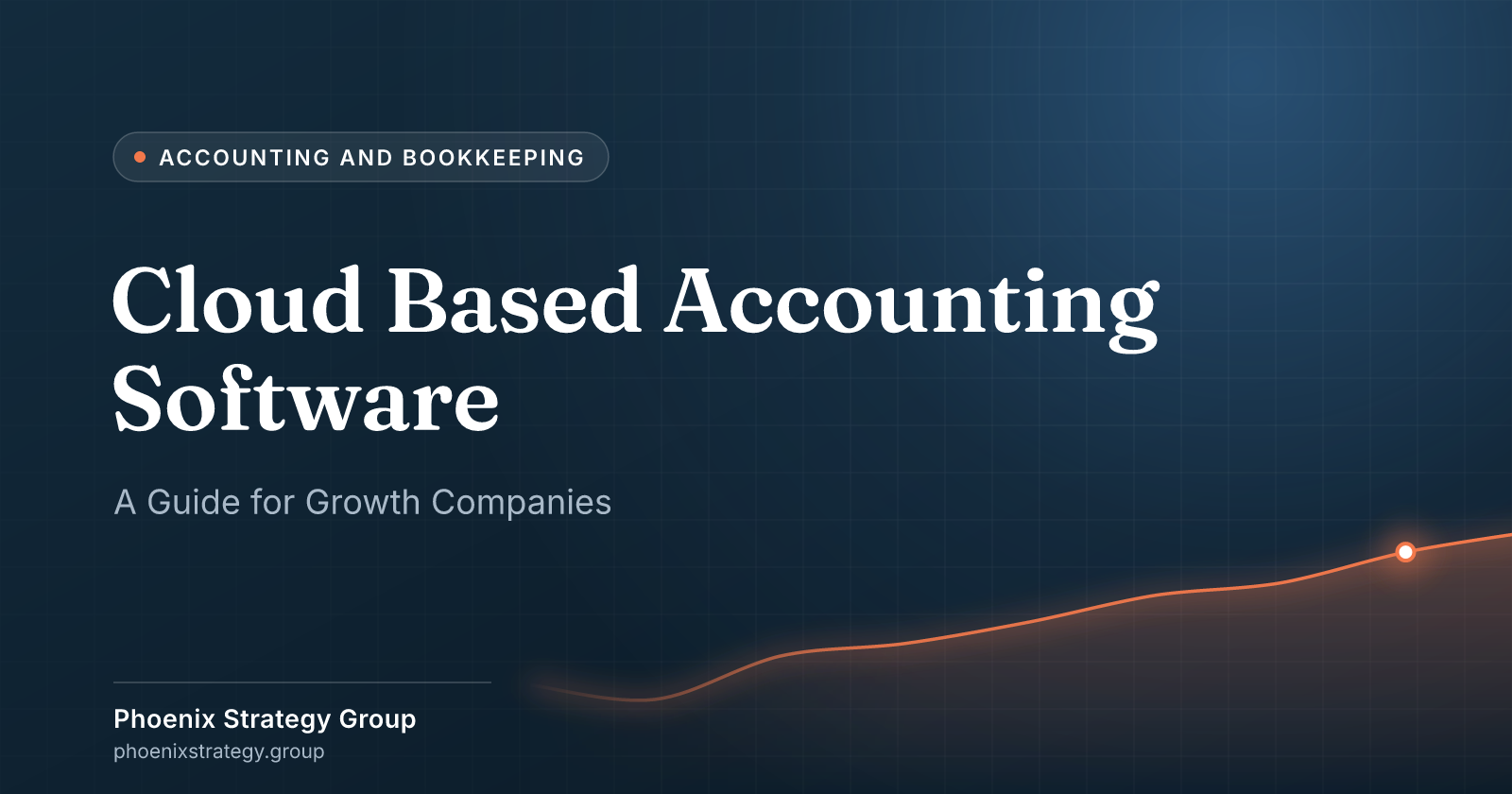 Cloud Based Accounting Software: A Guide for Growth Companies