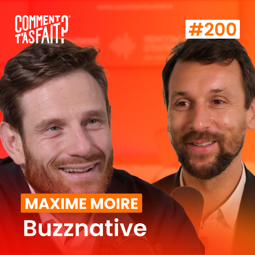 #200 Maxime Moire (Buzznative) - Comment collaborer avec une agence de communication en 2026 ?