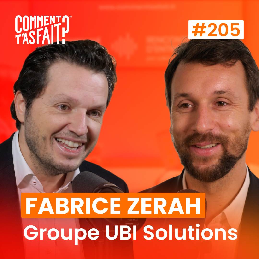 #205 Fabrice Zerah (Groupe UBI Solutions) - Il révolutionne le retail avec une techno que vous utilisez tous… sans même que vous le sachiez