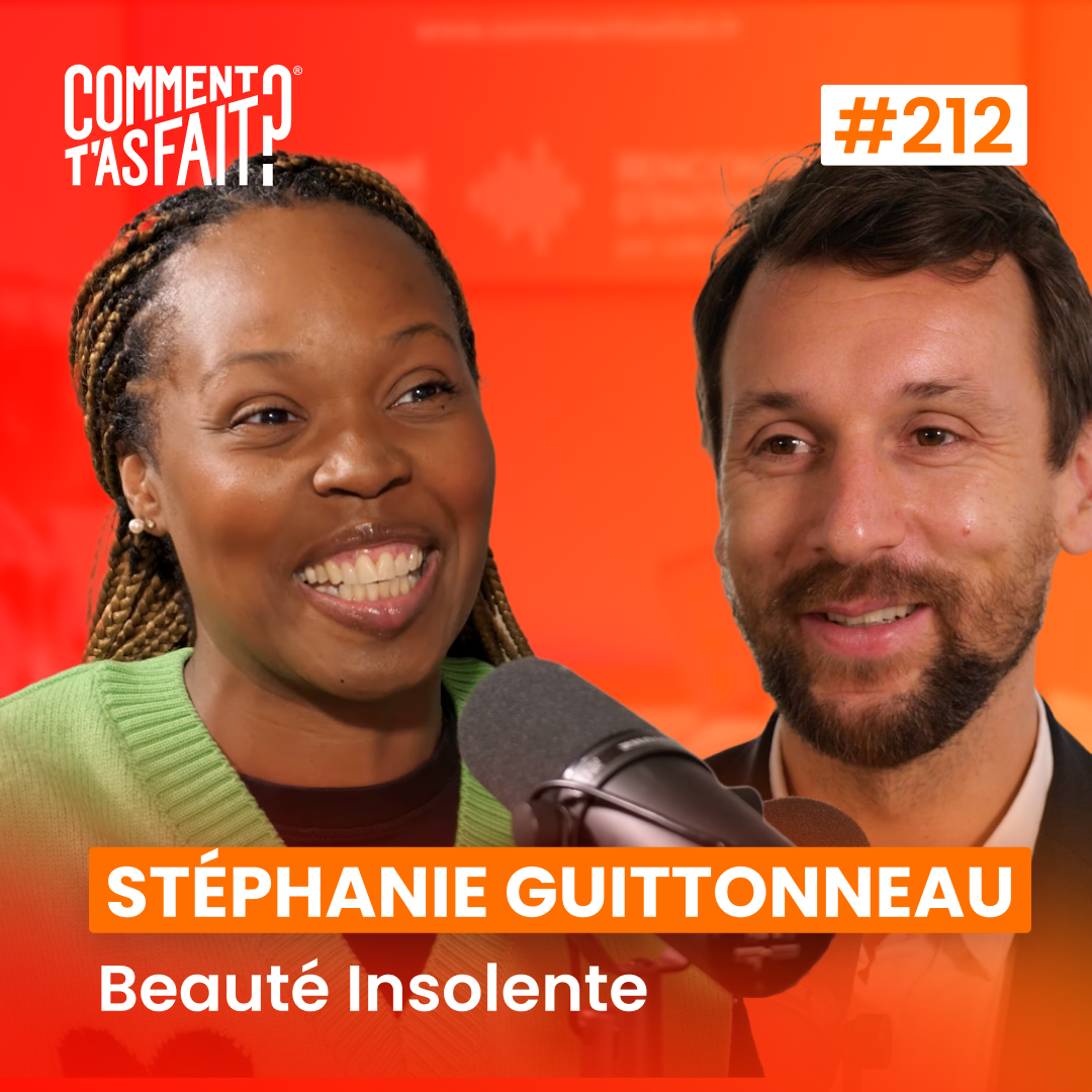 #212 Stéphanie Guittonneau (Beauté Insolente) - Sans investisseurs, avec 4 enfants : comment elle a fait décoller sa marque ?