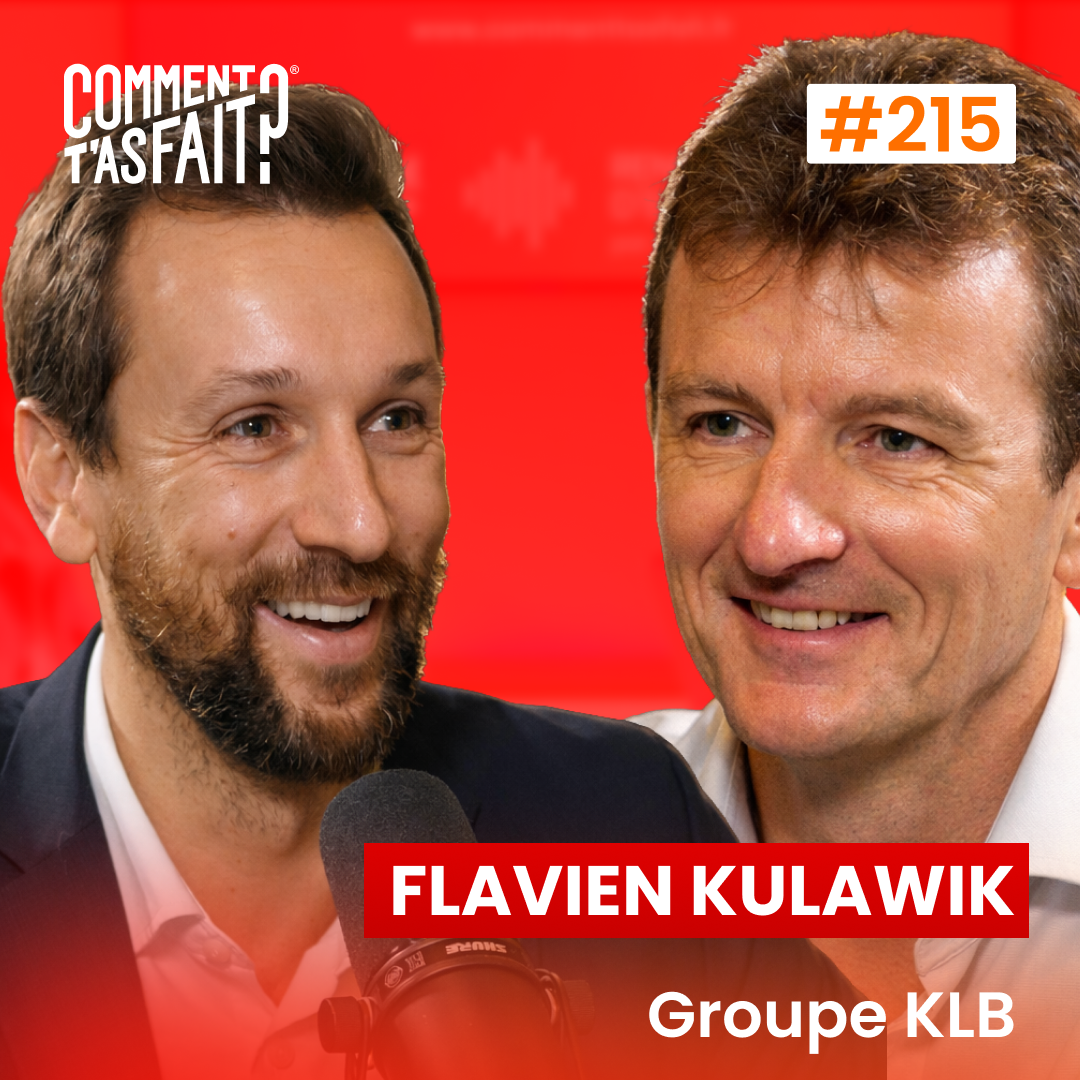 #215 Flavien Kulawik (Groupe KLB) - À 23 ans, il ne connaissait rien au business… 30 ans plus tard il dirige 7 entreprises