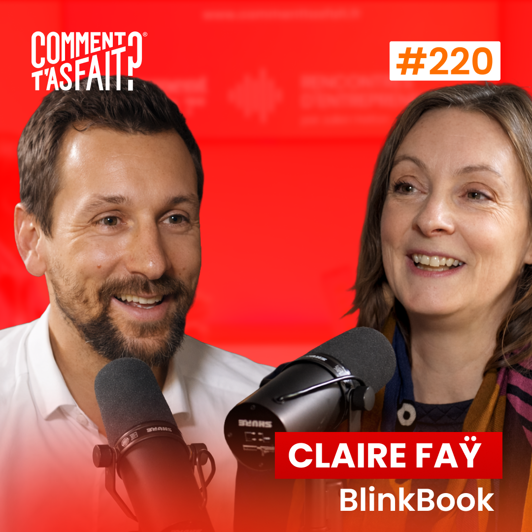 #220 Claire Faÿ (BlinkBook) - Elle perd TOUS ses droits… et bâtit un business à 1,5M€ en cassant les codes de l’édition 