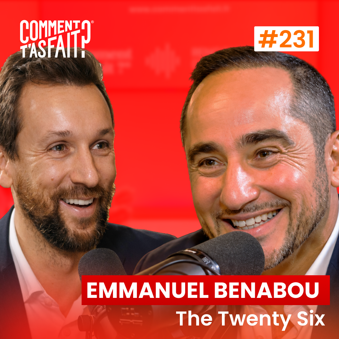 #231 Emmanuel Benabou (The Twenty Six) - Il a vu des boîtes grandir, se vendre et se transformer : voici ce que les entrepreneurs ratent 