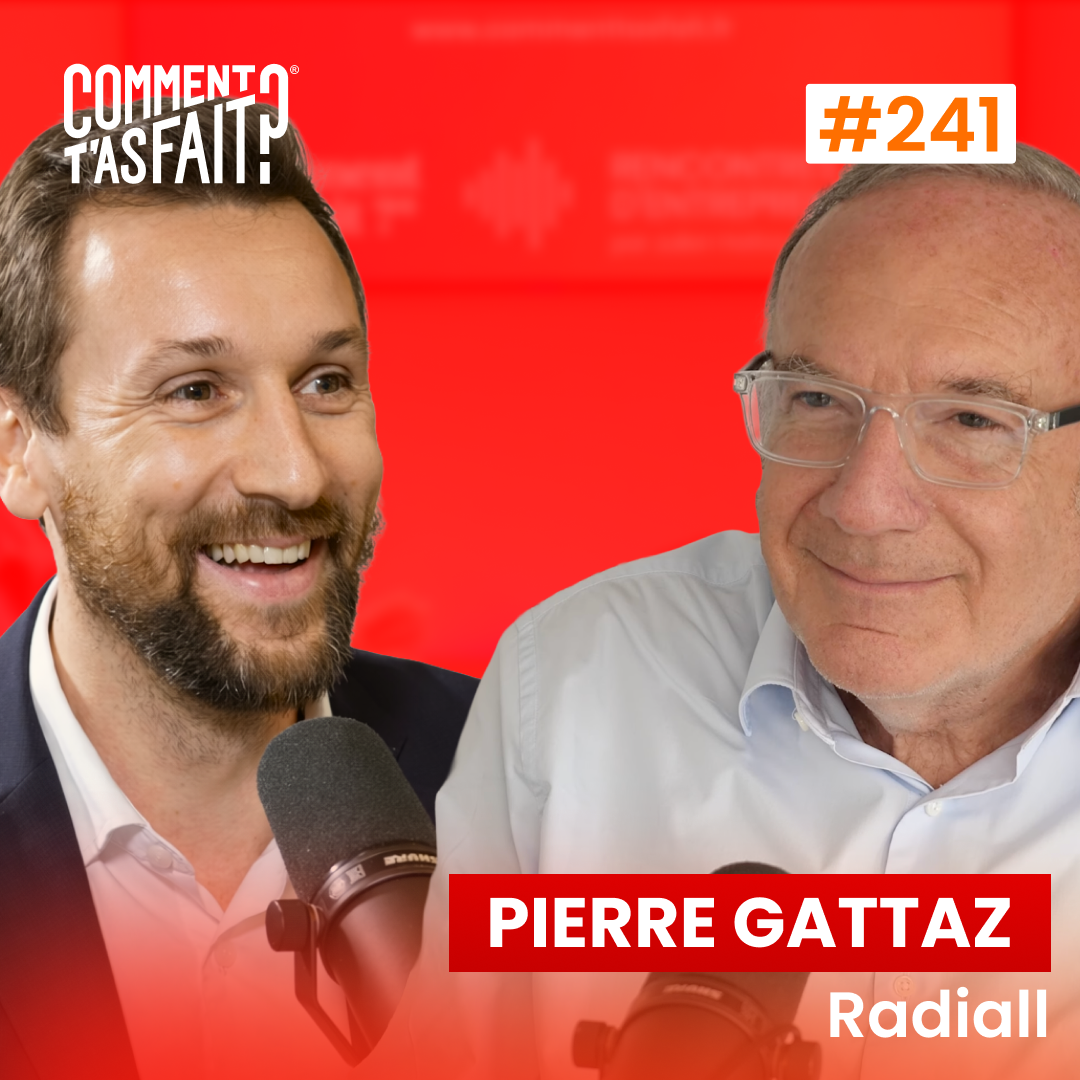 #241 Pierre Gattaz (Radiall) - Son diagnostic choc sur l’économie française !